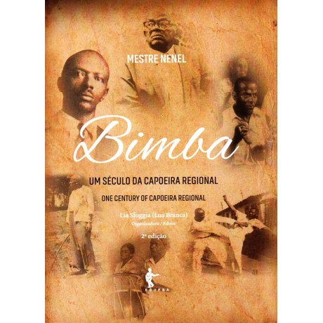 Livre de Mestre Nenel : Bimba um século da capoeira regional