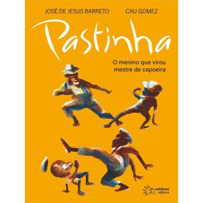 Buch Pastinha - O Menino Que Virou Mestre De Capoeira