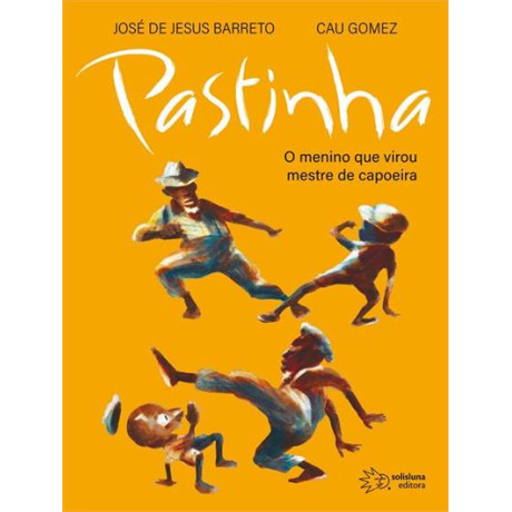 Book Pastinha - O Menino Que Virou Mestre De Capoeira