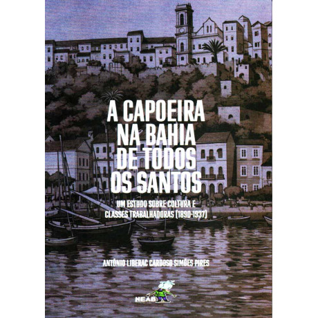 Libro: A capoeira na bahia de todos os santos